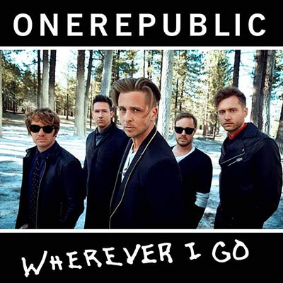 OneRepublic – 'Wherever I Go’